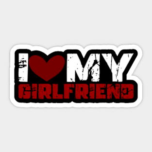 I Love My Girlfriend Sticker